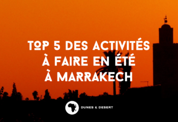top-5-activites-ete-marrakech